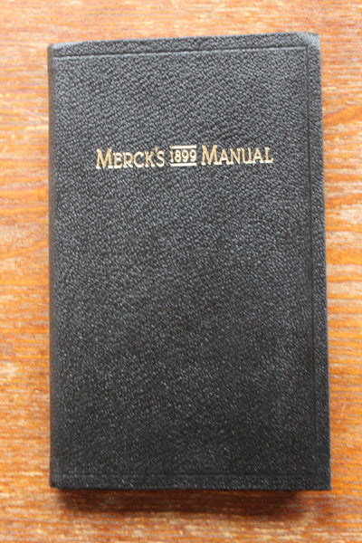 MERCK'S 1899 MANUAL of the MATERIA MEDICA - Chemicals and Drugs Used In Modern Medical Practice - Very Fine Condition
