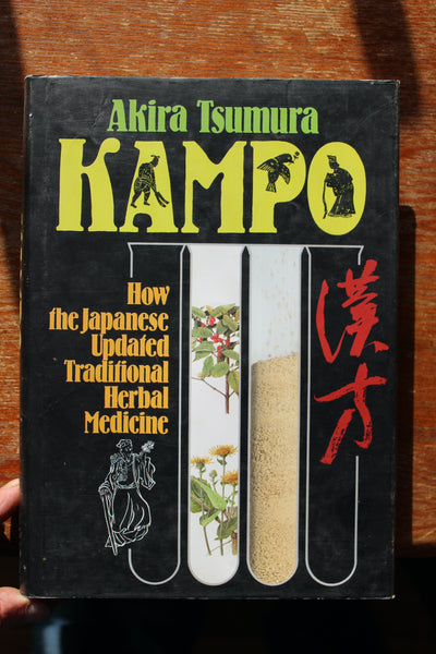 KAMPO - How The Japanese Updated Traditional Herbal Medicine -  First Edition - Very Good Cond.