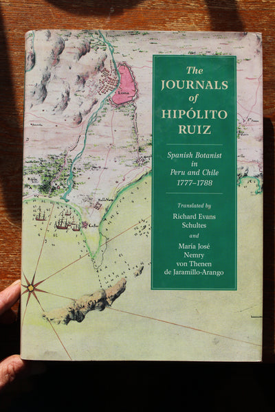THE JOURNALS of HIPOLITO RUIZ - Spanish Botanist in Peru and Chile 1777-1788 - First Edition - Very Good To Fine Cond.