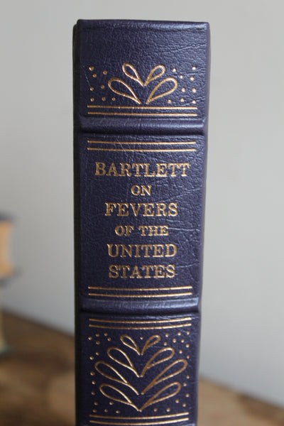 Fevers of the United States Elisha Bartlett 1990 The Classics of Medicine - Beautiful Leather Bound Reprint of Important 1847 Work On Fevers