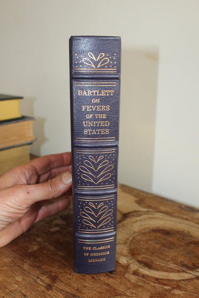 Fevers of the United States Elisha Bartlett 1990 The Classics of Medicine - Beautiful Leather Bound Reprint of Important 1847 Work On Fevers