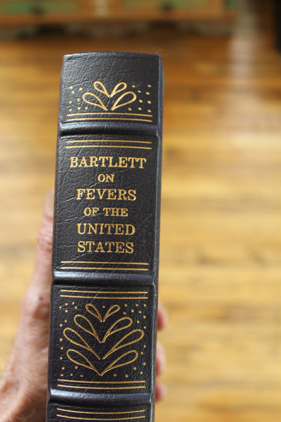 Fevers of the United States Elisha Bartlett 1990 The Classics of Medicine - Beautiful Leather Bound Reprint of Important 1847 Work On Fevers
