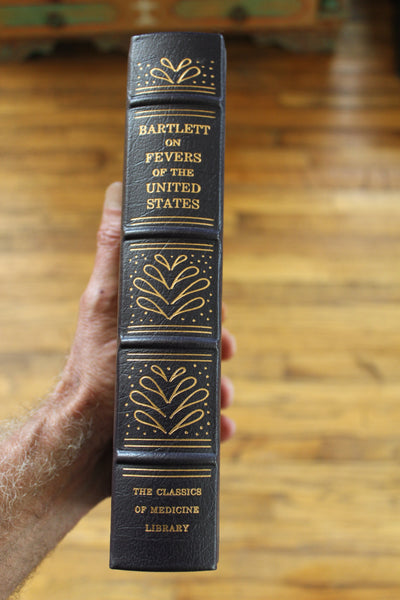Fevers of the United States Elisha Bartlett 1990 The Classics of Medicine - Beautiful Leather Bound Reprint of Important 1847 Work On Fevers