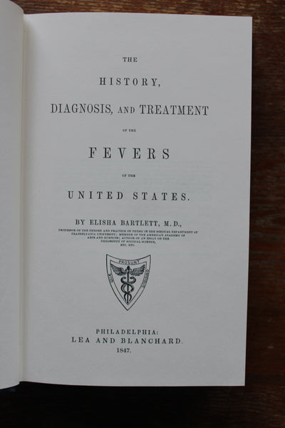Fevers of the United States Elisha Bartlett 1990 The Classics of Medicine - Beautiful Leather Bound Reprint of Important 1847 Work On Fevers