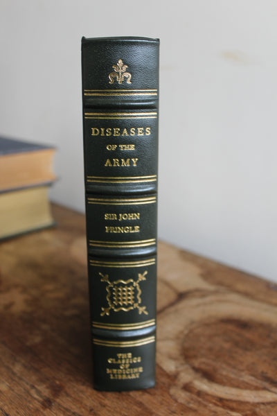 Observations on the Diseases of the Army. The Classics of Medicine Library - Beautiful Leather Reprint of Classic 1810 Work