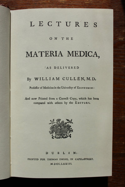 Classics of Medicine Library:  Materia Medica - William Cullen M.D., 1773 Leather Bound Reprint