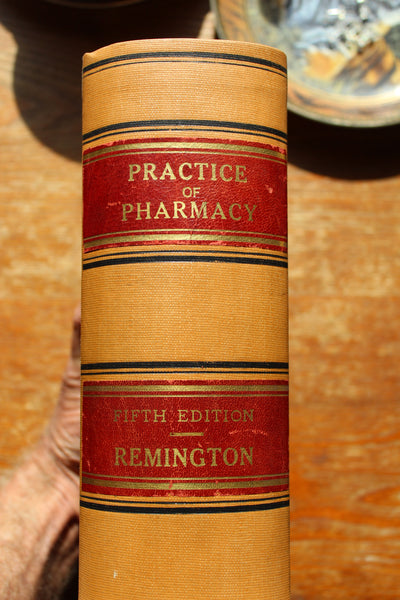 Practice of Pharmacy 5th Edition 1907 Joseph P Remington Illustrated Book RARE - THE Foundation of ALL Herbal Medicine Pharmacy started with this book!