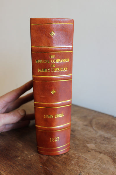 The Medical Companion or Family Physician, Leather Bound Reprint of Rare 1827 Work by James Ewell