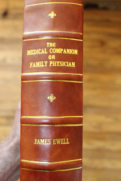 The Medical Companion or Family Physician, Leather Bound Reprint of Rare 1827 Work by James Ewell