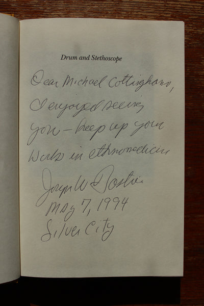 DRUM and STETHOSCOPE - Integrating Ethnomedicine and Biomedicine in Bolivia, Joseph W. Bastien - Signed and Inscribed 1st edition