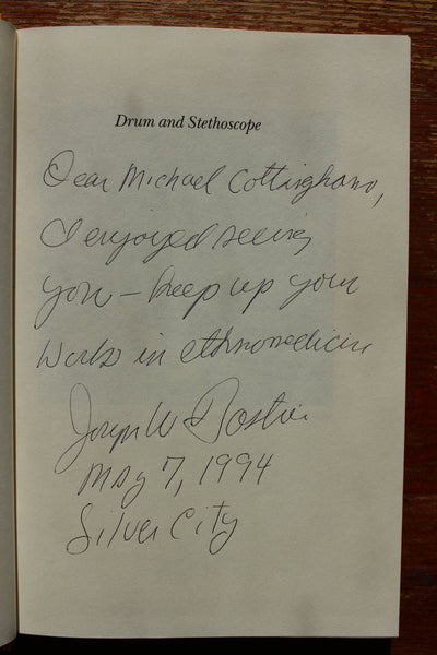 DRUM and STETHOSCOPE - Integrating Ethnomedicine and Biomedicine in Bolivia, Joseph W. Bastien - Signed and Inscribed 1st edition