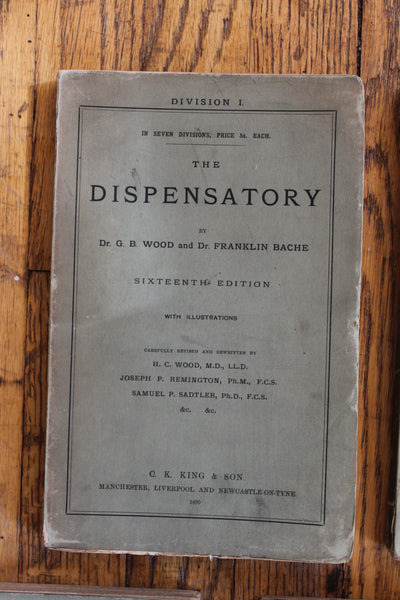 1890 THE DISPENSATORY - 16th Edition - Wood, Remington, & Sadtler, - In 7 Parts (paper edition) Extremely Rare