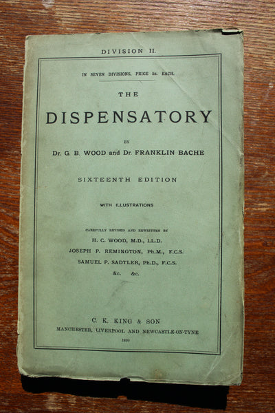 1890 THE DISPENSATORY - 16th Edition - Wood, Remington, & Sadtler, - In 7 Parts (paper edition) Extremely Rare