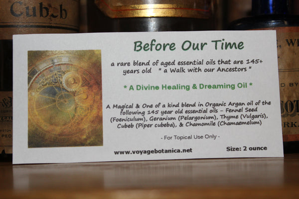 Before Our Time - A Rare Creation - Using 145 Year Old Essential Oils In An Argan Oil Base - Divine Healing * Dreaming * A Journey With Our Ancestors