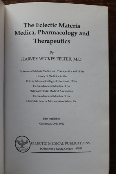 The Eclectic Materia Medica, Pharmacology and Therapeutics - H.W. Felter, MD. - EXCELLENT REFERENCE