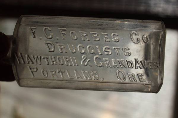 Medicine Pharmacy Bottle F.C. FORBES CO. DRUGGISTS PORTLAND, ORE. Fine Cond.