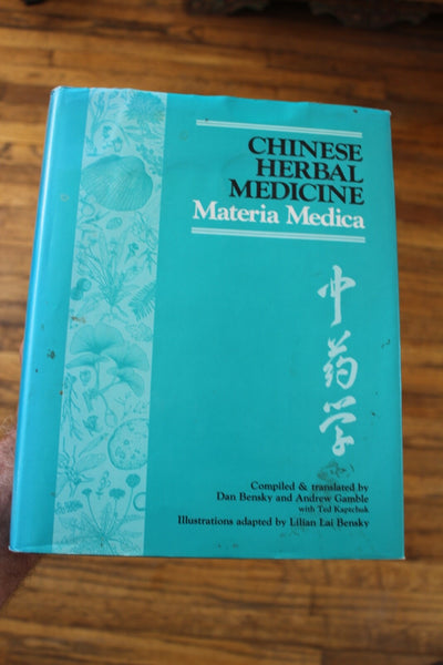 Ethnobotany CHINESE HERBAL MEDICINE MATERIA MEDICA By Bensky