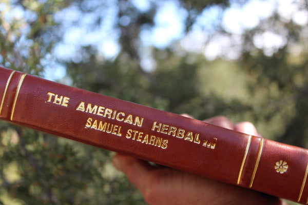 FUND RAISER - THE AMERICAN HERBAL Or Material Medica - SAMUEL STERNS - 1801 - Modern Reprint