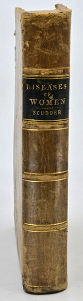 Eclectic JOHN SCUDDER - A Practical Treatise on the Diseases of Women - original 1871 - An Early Eclectic Medicine Work