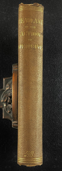 1874   The Action of Medicines in the System, Headland, Pharmaceutical & Medicine