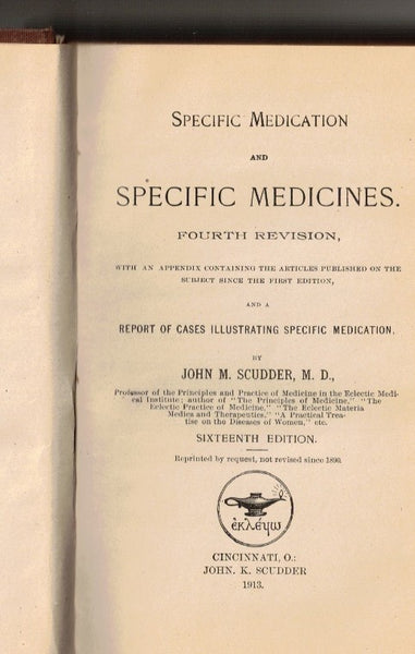 Specific medication and specific medicines \with an Appendix Containing the Articles Published Since 1st Edition - IMPORTANT Eclectic Work