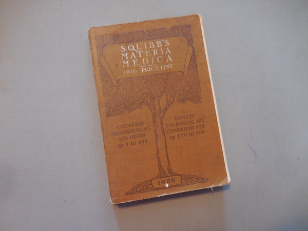 Squibb's Materia Medica, 1910 Price List and Product Catalog