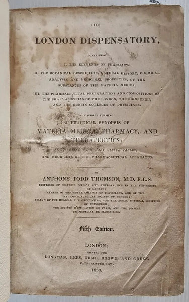 The London Dispensatory / A.T. Thomson / 1830 / Pharmacy / Therapeutics - Beautifully Rebound Edition