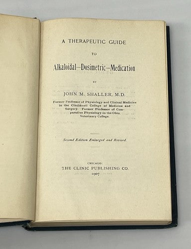 1907 Therapeutic Guide to Alkaloidal Dosimetric Medication Pharmacy John Shaller