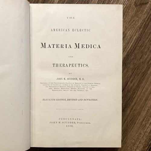 American Eclectic Materia Medica - John M. Scudder (11th ed) self-published 1891  VERY RARE & IMPORTANT ECLECTIC WORK
