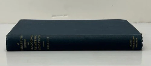 FUND RAISER -  1907 Therapeutic Guide to Alkaloidal Dosimetric Medication Pharmacy John Shaller