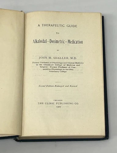 FUND RAISER -  1907 Therapeutic Guide to Alkaloidal Dosimetric Medication Pharmacy John Shaller