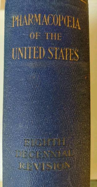 Pharmacopeia of the United States Eighth Decennial Revision, 1907 Official Remedies - Very Good