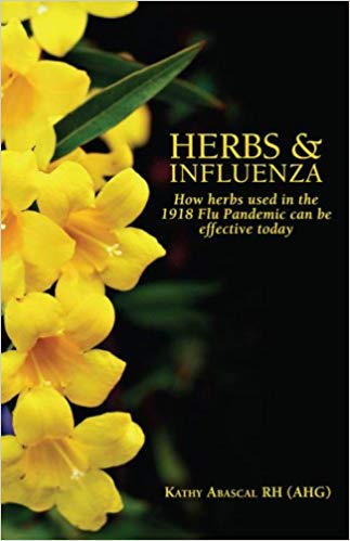 Herbs & Influenza: How Herbs Used in the 1918 Flu Pandemic Can Be Effective Today -By Kathy Abascal   -