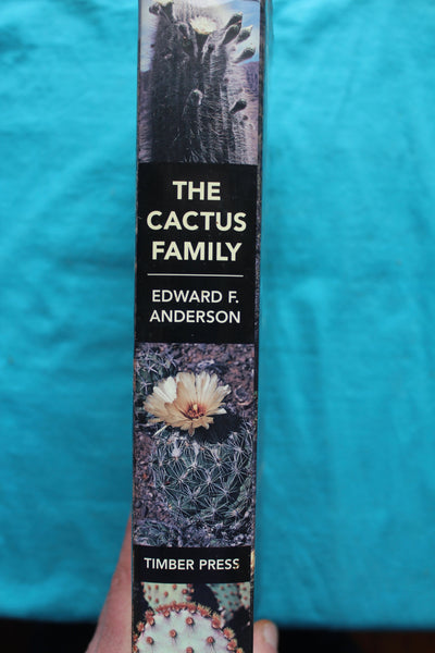 The Cactus Family  Edward F. Anderson  - 1st Edition - A Cornerstone Book On Cacti!