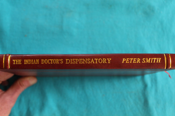 The Indian Doctor's Dispensatory Being Father Smith's Advice Respecting Diseases And Their Cure; Consisting of Prescriptions For Many Complaints and Remedies, etc. 1813 - Leather-bound Modern Reprint